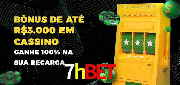 7hbet melhor bônus de depósito